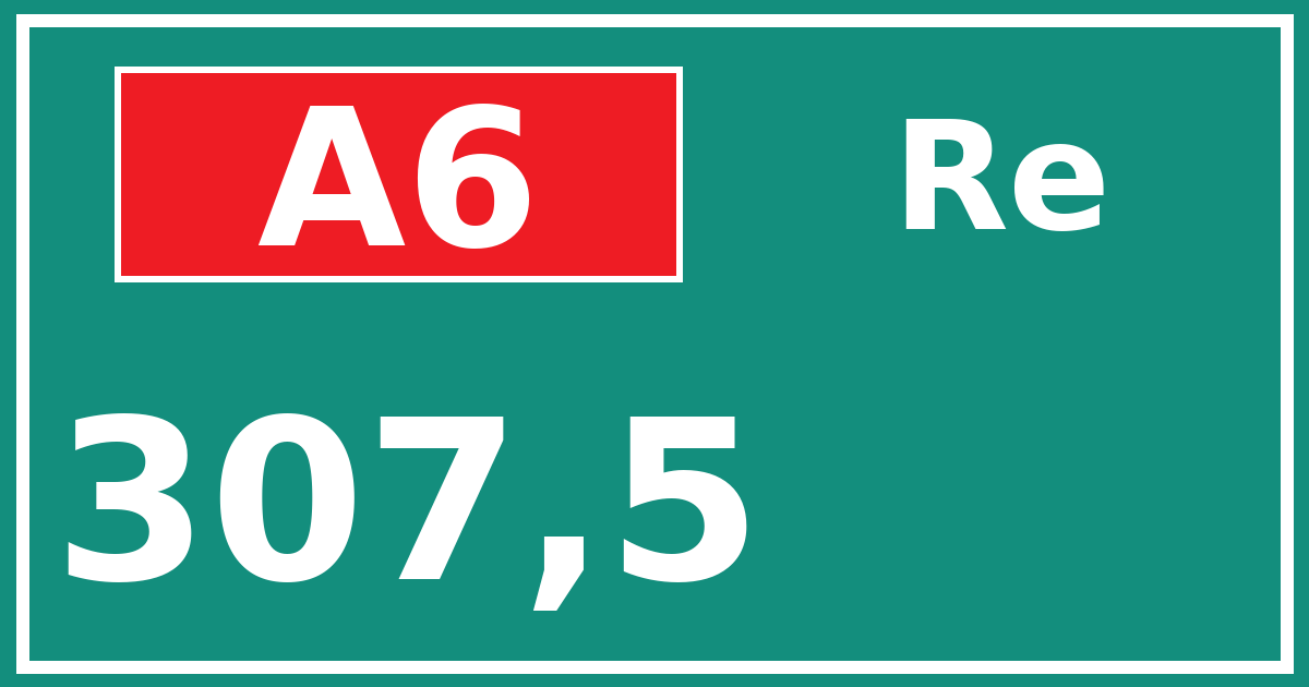 Hectometerbord A6 307,5 zijde Re
