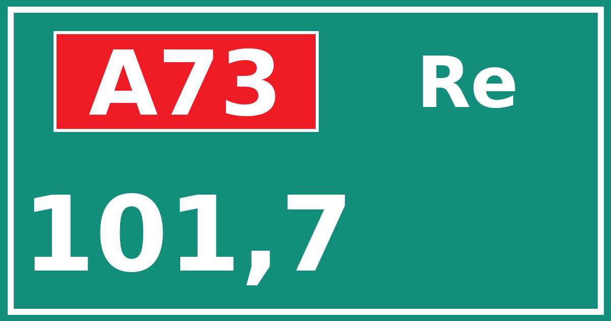 Hectometerbord A73 101,7 zijde Re