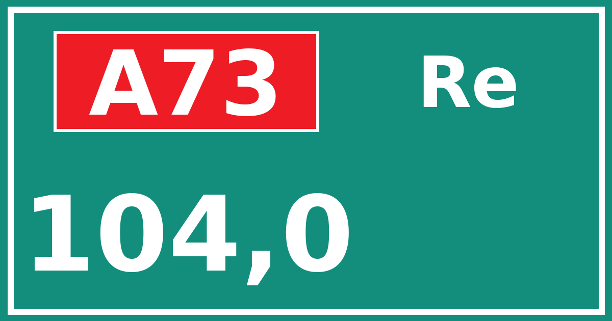 Hectometerbord A73 104,0 zijde Re