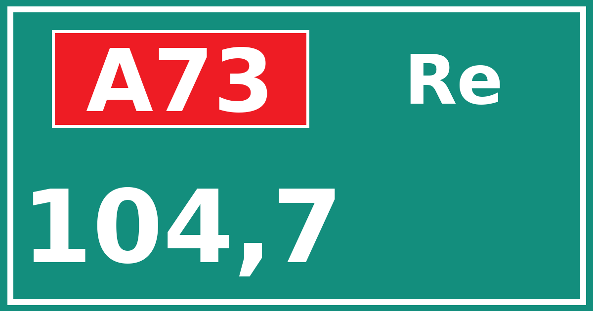 Hectometerbord A73 104,7 zijde Re