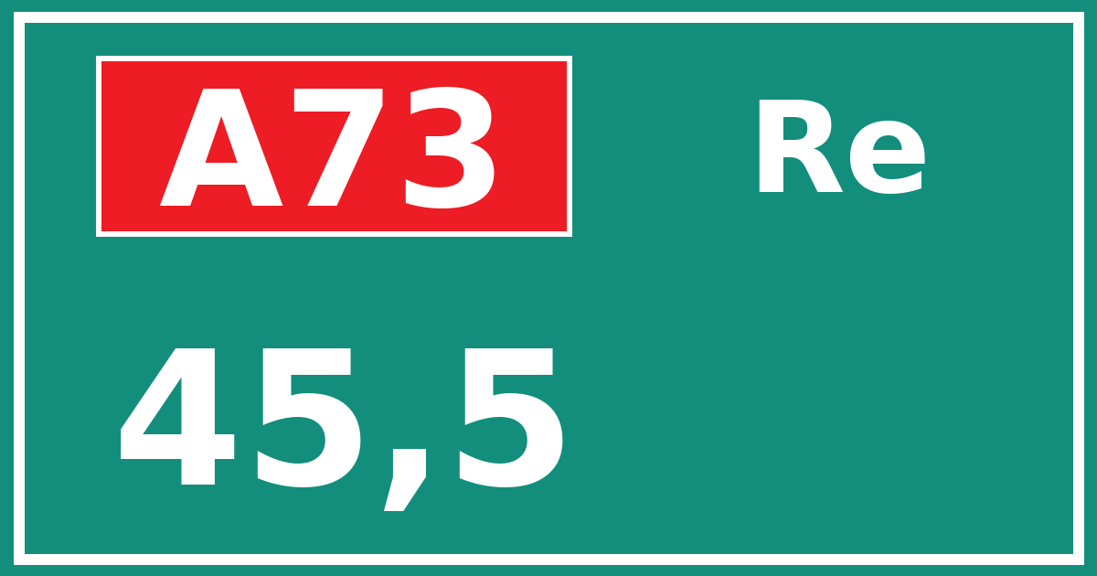Hectometerbord A73 45,5 zijde Re