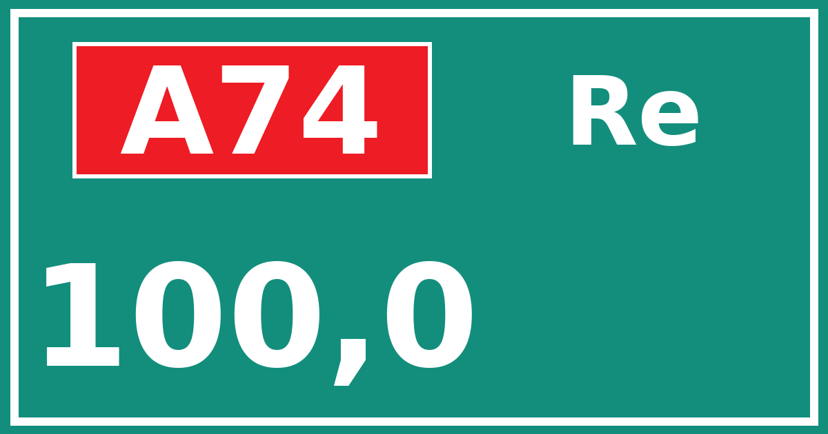 Hectometerbord A74 100,0 zijde Re